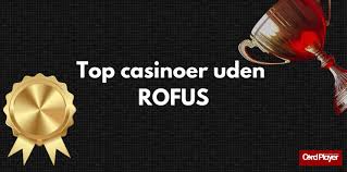 Casino Uden ROFUS Oplev Den Bedste Online Spilverden Casino Uden ROFUS Oplev Den Bedste Online Spilverden