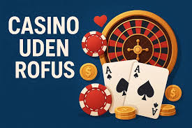 Casino Uden ROFUS Oplev Den Bedste Online Spilverden Casino Uden ROFUS Oplev Den Bedste Online Spilverden